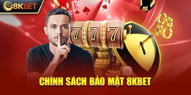 Chính sách bảo mật 8kbet